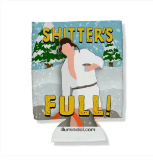 Cousin Eddie Shitter's Full - Illuminidol Koozie